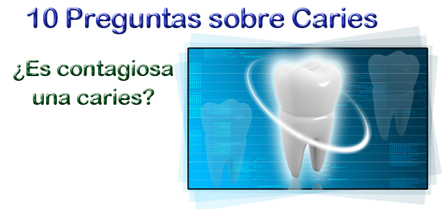 ¿Es contagiosa una caries?