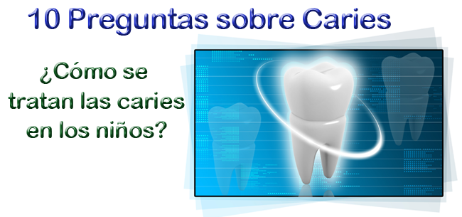 ¿Cómo se tratan las caries en los niños?