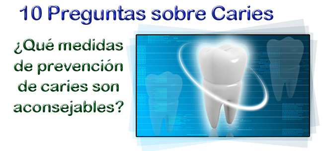 ¿Qué medidas de prevención de caries son aconsejables?